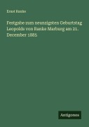 Cover-Bild zum Titel 'Festgabe zum neunzigsten Geburtstag Leopolds von Ranke Marburg am 21. December 1885' von 'Ernst Ranke'