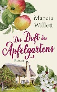 Cover-Bild zum Titel 'Der Duft des Apfelgartens' von 'Marcia Willett'