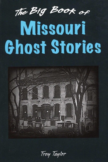 Big Book of Missouri Ghost Stories - Troy Taylor