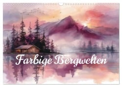 Cover-Bild zum Titel 'Farbige Bergwelten (Wandkalender 2026 DIN A3 quer), CALVENDO Monatskalender' von 'Ally Bee'