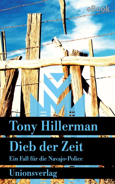 Dieb der Zeit. Verfilmt als Serie 'Dark Winds - Der Wind des Bösen'. - Tony Hillerman