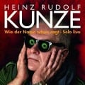 Cover-Bild zum Titel 'Wie Der Name Schon Sagt - Solo Live' von 'Heinz Rudolf Kunze'