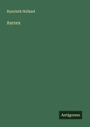 Cover-Bild zum Titel 'Aurora' von 'Hyacinth Holland'