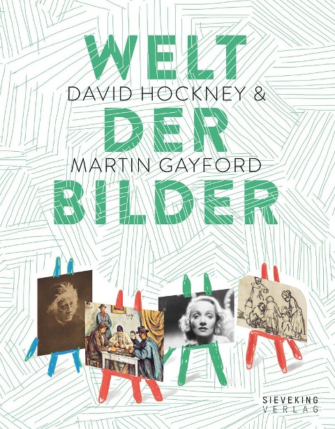 Welt der Bilder - David Hockney, Martin Gayford
