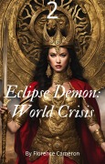 Cover-Bild zum Titel 'Eclipse Demon: World Crisis 2' von 'Florence Cameron'