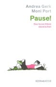 Cover-Bild zum Titel 'Pause!' von 'Andrea Gerk, Moni Port'