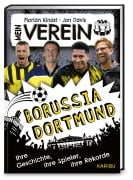 Cover-Bild zum Titel 'Mein Verein Borussia Dortmund - Ihre Geschichte, ihre Spiele, ihre Rekorde' von 'Florian Kinast'