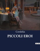 Cover-Bild zum Titel 'PICCOLI EROI' von 'Cordelia'