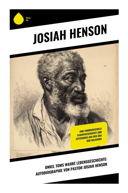 Onkel Toms wahre Lebensgeschichte: Autobiographie von Pastor Josiah Henson - Josiah Henson