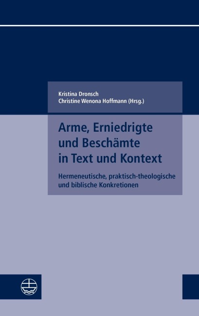 Arme, Erniedrigte und Beschämte in Text und Kontext - 