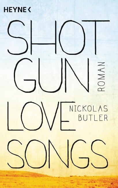Shotgun Lovesongs - Nickolas Butler
