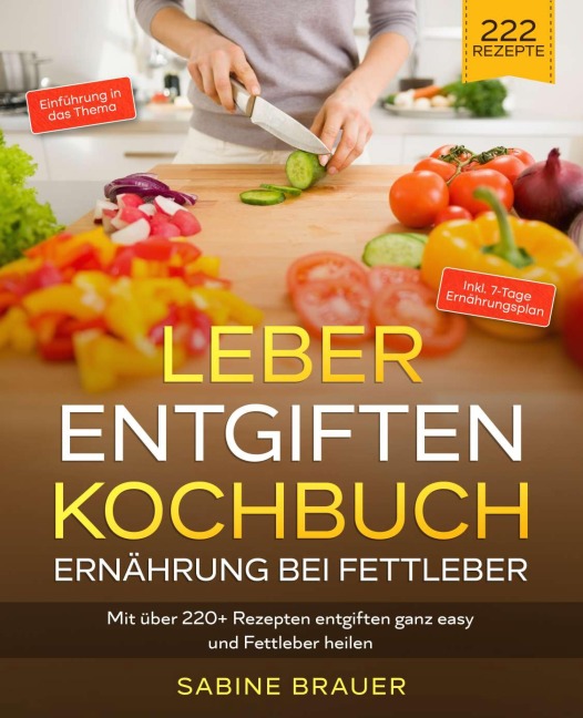 Leber entgiften Kochbuch - Ernährung bei Fettleber - Sabine Brauer
