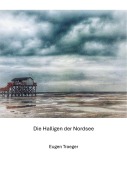 Cover-Bild zum Titel 'Die Halligen der Nordsee' von 'Eugen Traeger, Claudine Hirschmann'