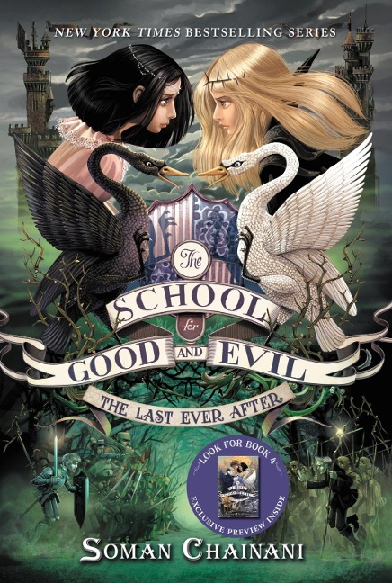 The School for Good and Evil #3: The Last Ever After - Soman Chainani