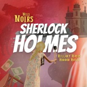 Cover-Bild zum Titel 'Nils Noirs Sherlock Holmes, Staffel 2, Folge 4: Hillary Hates Horror Hotel' von 'Nils Noir'