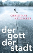 Cover-Bild zum Titel 'Der Gott der Stadt' von 'Christiane Neudecker'