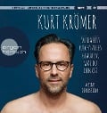 Du darfst nicht alles glauben, was du denkst - Kurt Krömer