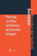 Cover-Bild zum Titel 'Planung und Bau verfahrenstechnischer Anlagen' von 'Gerhard Bernecker'
