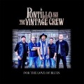 For The Love Of Blues (Digipak) - Pontillo And The Vintage Crew