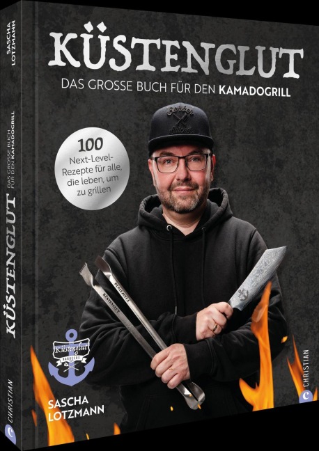 Ku¿stenglut: Das große Buch für den Kamadogrill - Sascha Lotzmann