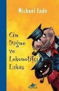 Cover-Bild zum Titel 'Cim Dügme ve Lokomotifci Lukas' von 'Michael Ende'