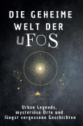 Cover-Bild zum Titel 'Die geheime Welt der UFOs' von 'Emilia Vogel'