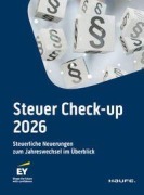 Cover-Bild zum Titel 'Steuer Check-up 2026' von 'Daniel Käshammer, Andreas Bolik, Sophia Schuhmann, Verona Franke'