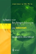 Schutz vor Rechtsproblemen im Internet - Jürgen Zimmerling, Ulrich Werner