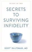 Secrets to Surviving Infidelity - Scott Haltzman