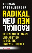 Cover-Bild zum Titel 'Radikal neu' von 'Thomas Sattelberger'
