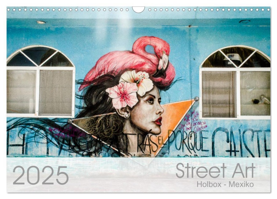 Street Art - Holbox, Mexico (Wandkalender 2025 DIN A3 quer), CALVENDO Monatskalender - Maren Schoennerstedt