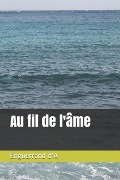 Cover-Bild zum Titel 'Au Fil de l'Âme' von 'Enguerrand D'a'