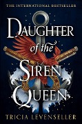 Cover-Bild zum Titel 'Daughter of the Siren Queen' von 'Tricia Levenseller'