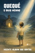 Cover-Bild zum Titel 'Quequé, o Anjo Menino' von 'Vicente Aladim dos Santos'