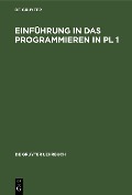 Einführung in das Programmieren in PL 1 - 
