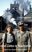 Cover-Bild zum Titel 'Eine Liebe in Maxhütte' von 'Ralf Hagedorn'