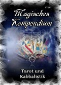 Cover-Bild zum Titel 'Magisches Kompendium - Tarot und Kabbalistik' von 'Frater Lysir'
