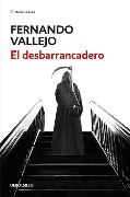 Cover-Bild zum Titel 'El Desbarrancadero / The Abyss' von 'Fernando Vallejo'