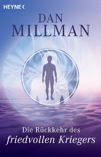Die Rückkehr des friedvollen Kriegers - Dan Millman