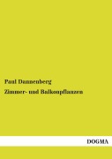 Cover-Bild zum Titel 'Zimmer- und Balkonpflanzen' von 'Paul Dannenberg'