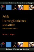 Cover-Bild zum Titel 'Adult Learning Disabilities and ADHD: Research-Informed Assessment' von 'Robert L. Mapou'