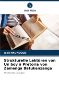 Cover-Bild zum Titel 'Strukturelle Lektüren von Un boy à Pretoria von Zamenga Batukenzanga' von 'Jean Nkondolo'