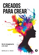 Cover-Bild zum Titel 'Creados para crear' von 'Natalia C. Ricci'