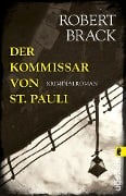 Cover-Bild zum Titel 'Der Kommissar von St. Pauli' von 'Robert Brack'