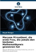 Cover-Bild zum Titel 'Maryam Mirzakhani, die erste Frau, die jemals den höchsten Mathematikpreis gewonnen hat' von 'Hayat Rezgui'