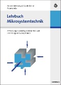 Cover-Bild zum Titel 'Lehrbuch Mikrosystemtechnik' von 'Norbert Schwesinger, Frederic Adler, Carolin Dehne'