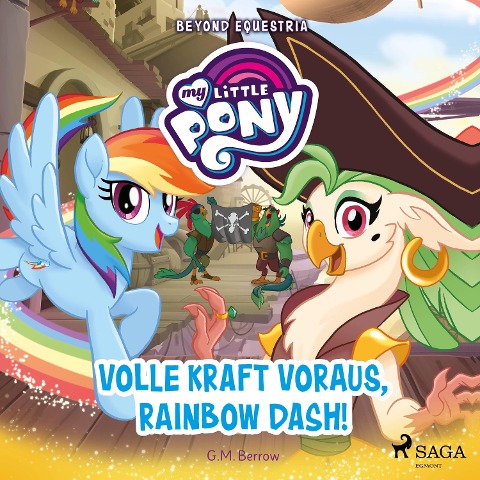 My Little Pony - Beyond Equestria - Volle Kraft voraus, Rainbow Dash! - G. M. Berrow