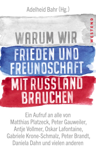 Warum wir Frieden und Freundschaft mit Russland brauchen - 