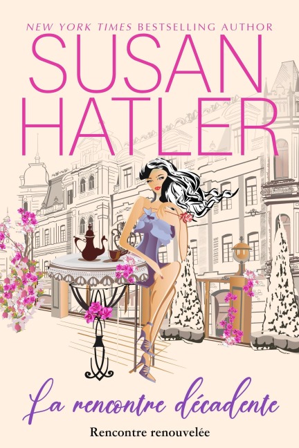 La rencontre décadente (Rencontre renouvelée : Romances de la seconde chance, #10) - Susan Hatler