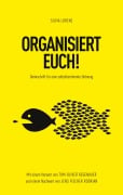 Cover-Bild zum Titel 'ORGANISIERT EUCH!' von 'Silvia Lorenz'